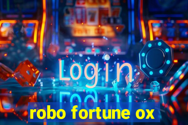 robo fortune ox